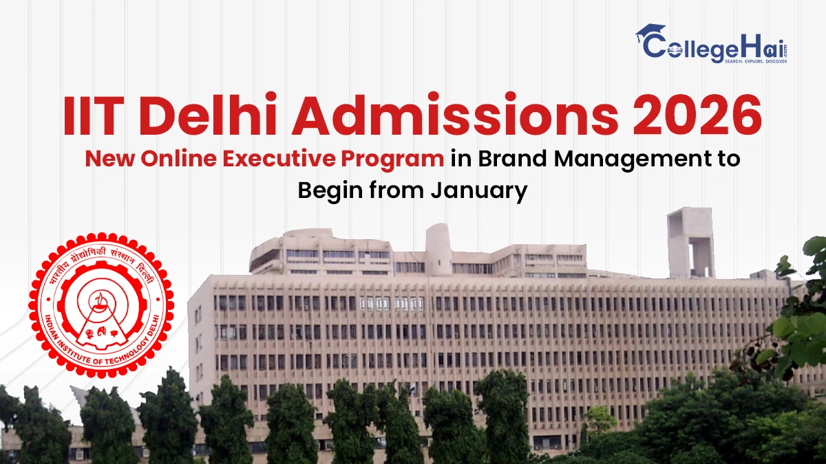 IIT Delhi Admissions 2026 Executive Brand Management Program Starts Jan.webp